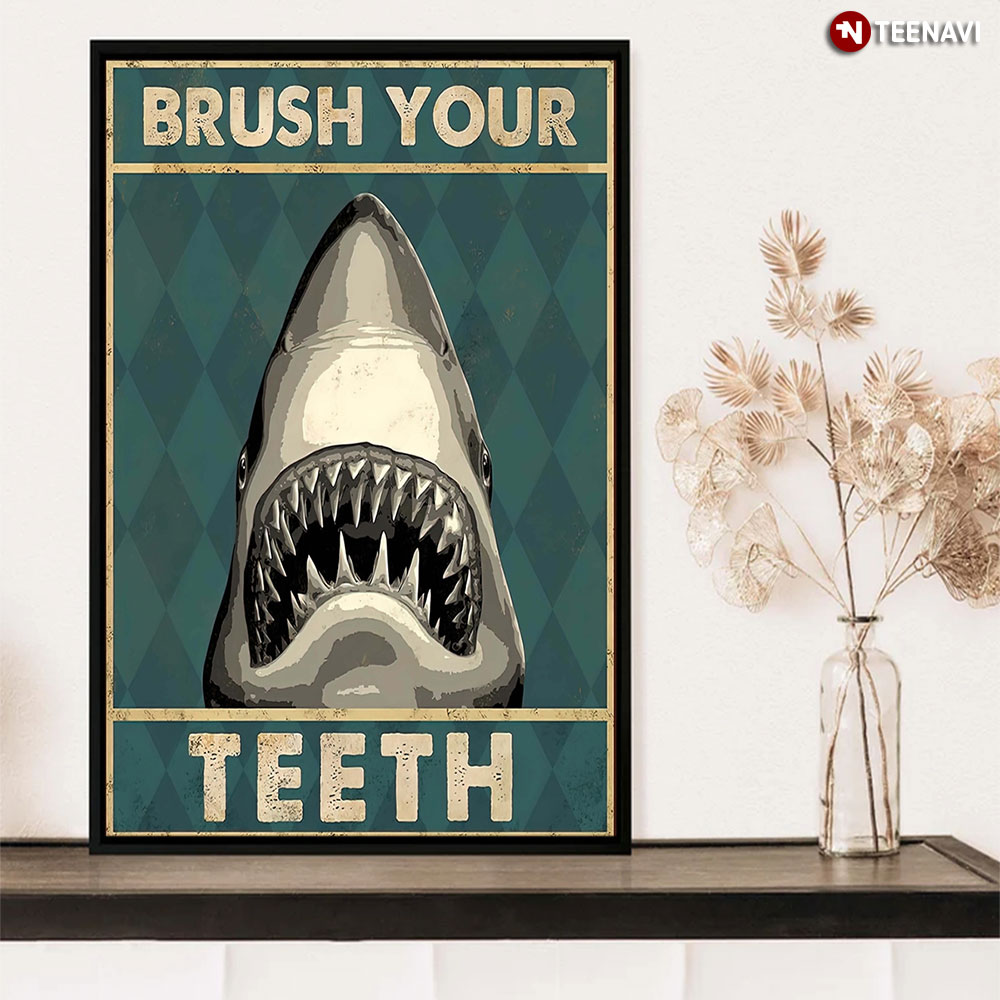 Brush Your Teeth Shark Gift Funny Shark Brush Your Teeth Gift
