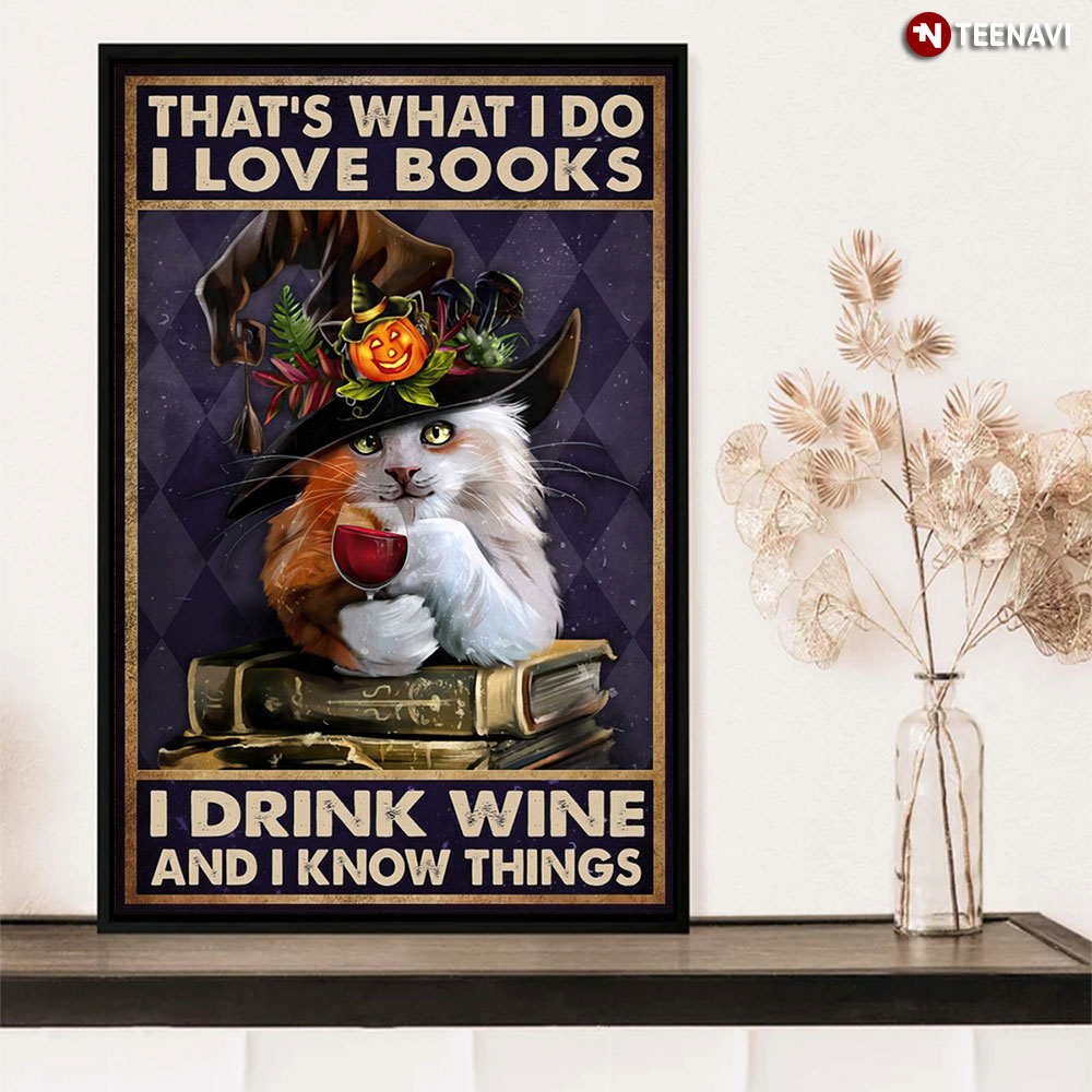 That's What I Do I Love Books I Drink Wine And I Know Things Cat Wine Halloween