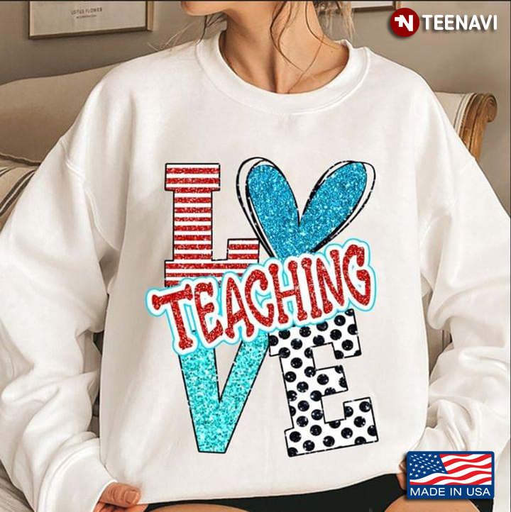 Love Teaching Gift for Teacher