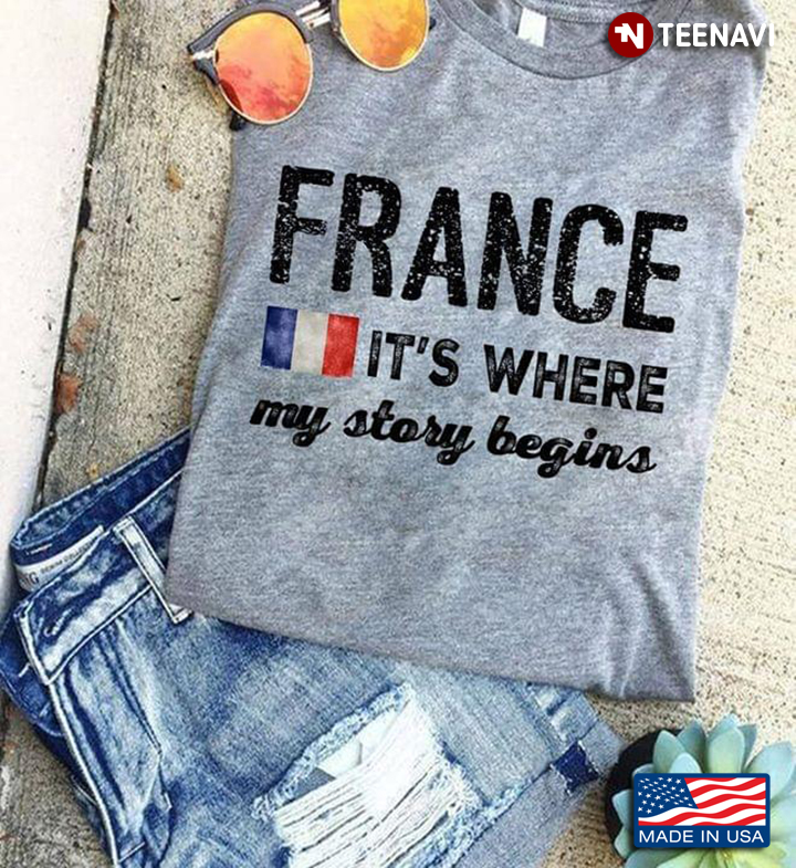 France It's Where My Story Begins