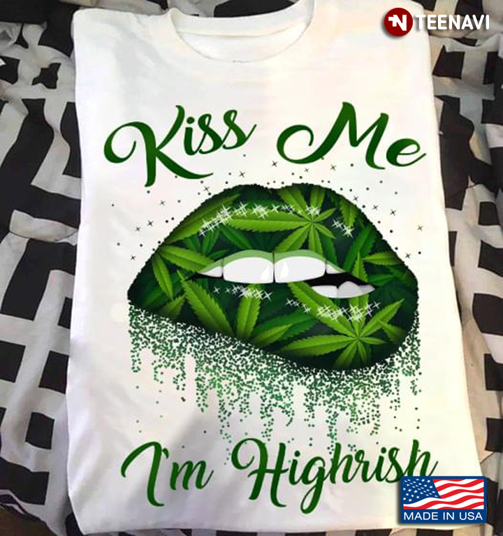 Kiss Me I'm Highrish Weed for St Patrick's Day