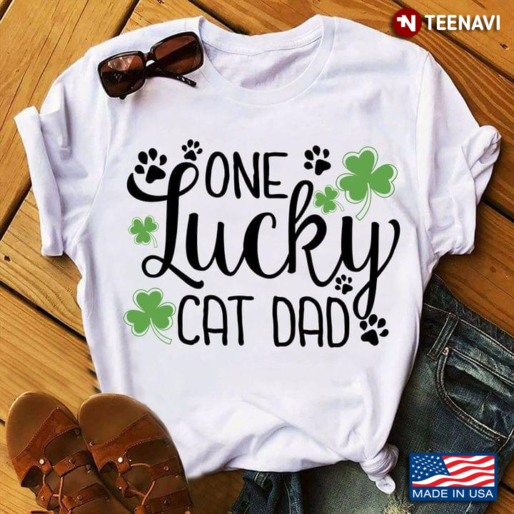 One Lucky Cat Dad for Cat Lover