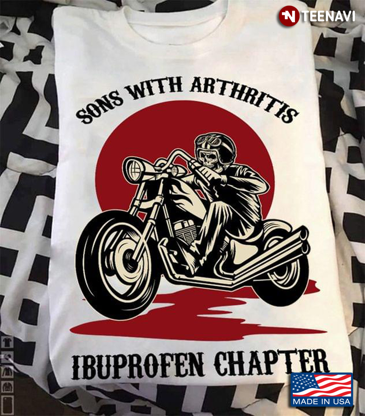 Sons With Arthritis Ibuprofen Chapter Riding Motorcycle