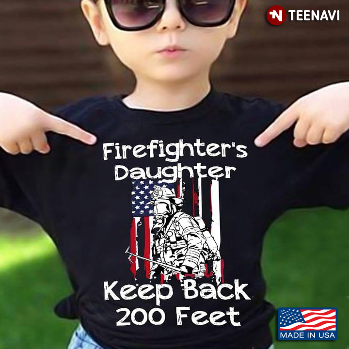 Firefighter's Daughter Keep Back 200 Feet