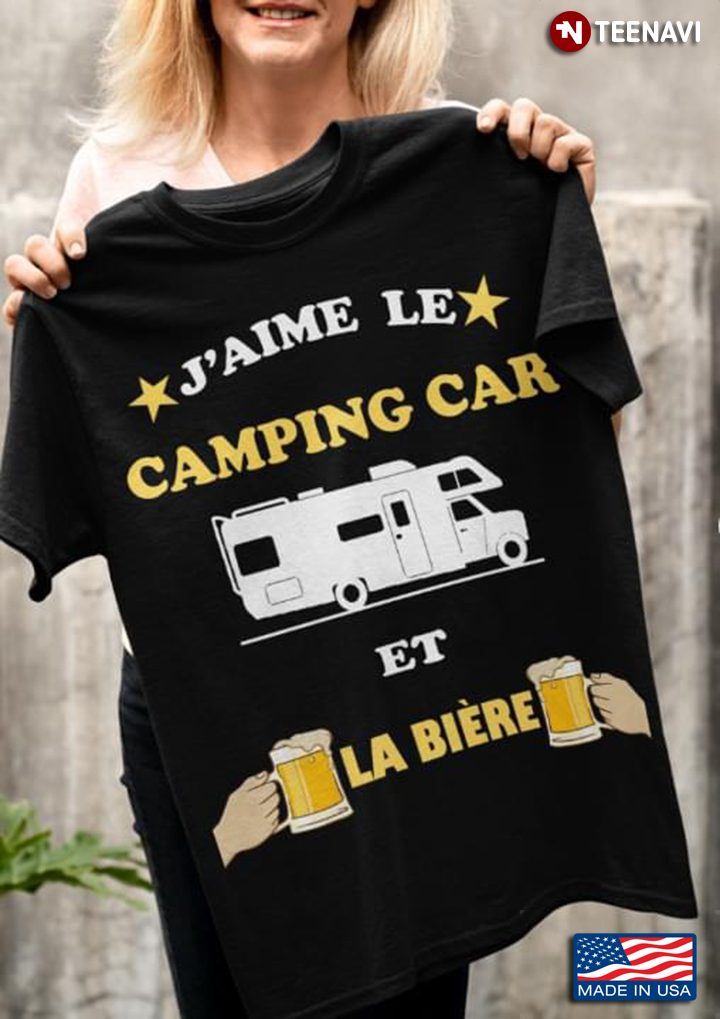 J'aime Le Camping Car Et La Biere