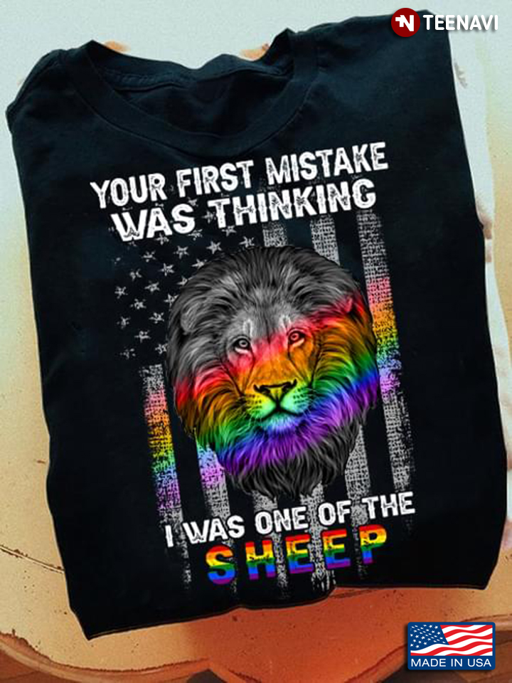 LGBT Lion Your First Mistake Was Thinking I Was One Of The Sheep