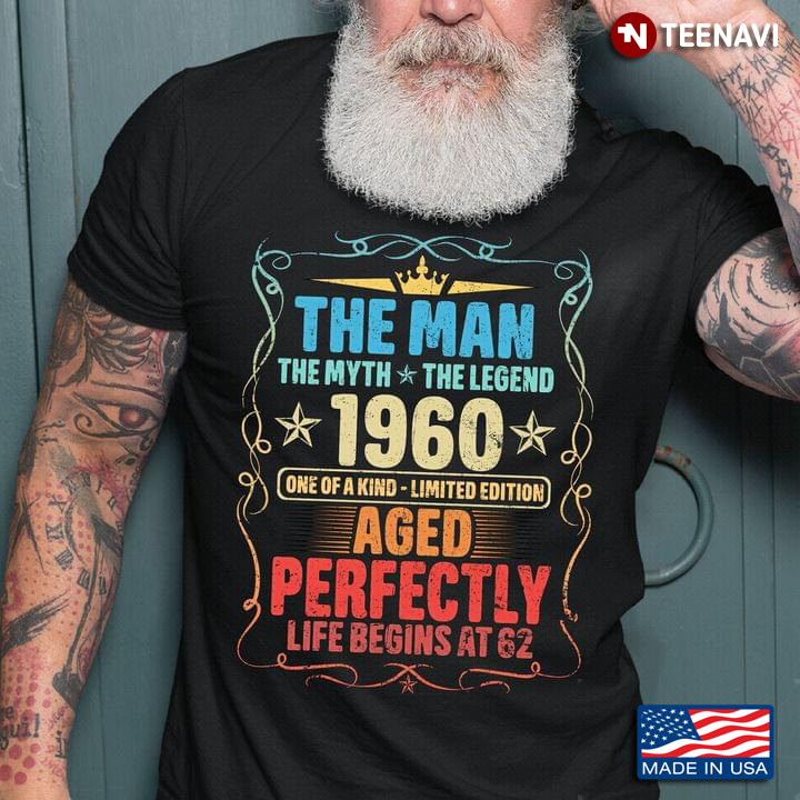 The Man The Myth The Legend 1960 One Of A Kind Limited Edition Aged Perfectly