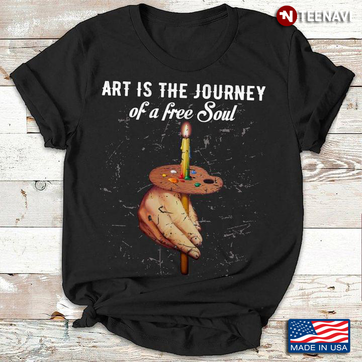 Art Is The Journey Of A Free Soul for Art Lover