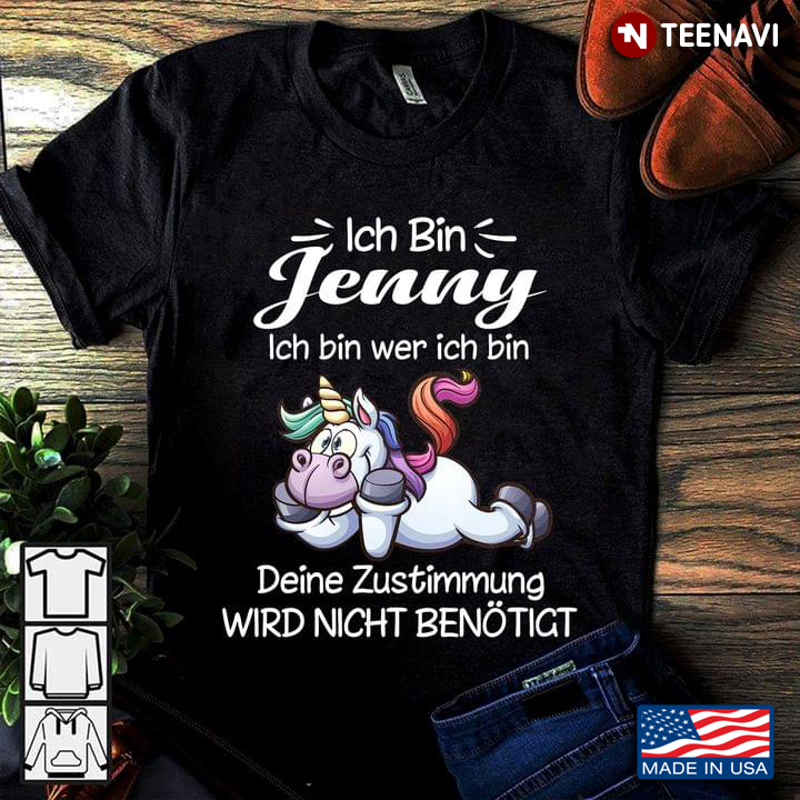 Unicorn Ich Bin Jenny Ich Bin Wer Ich Bin Deine Zustimmung