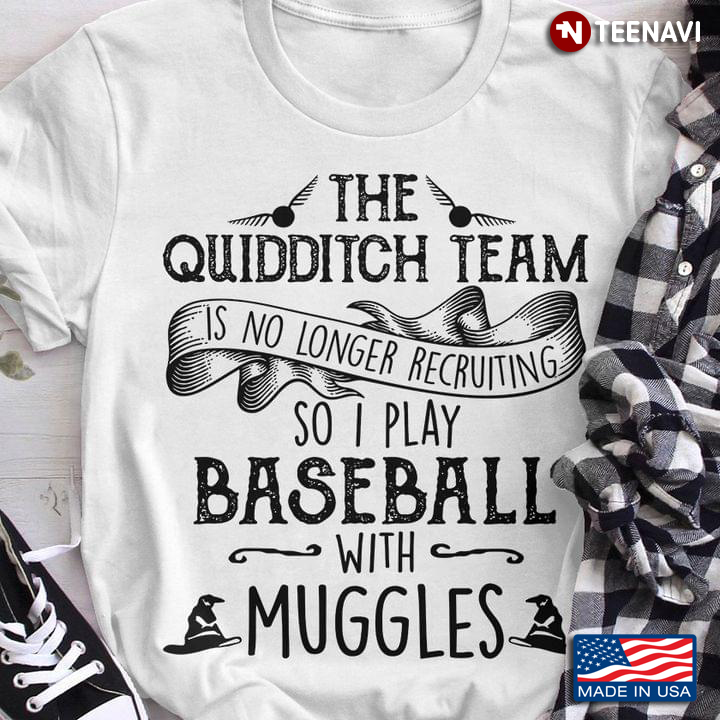 The Quidditch Team Is No Longer Recruiting So I Play Baseball With Muggles