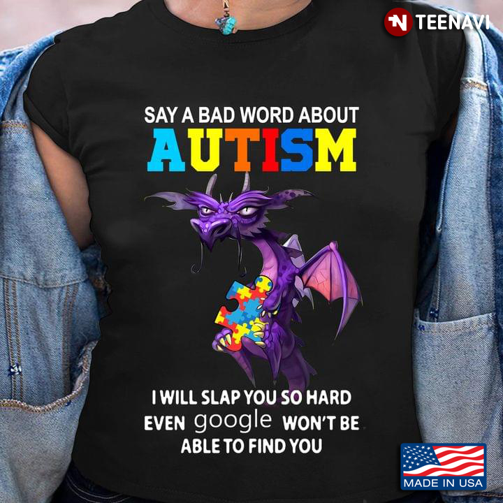 Dragon Say A Bad Word About Autism I Will Slap You So Hard