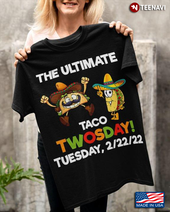 The Ultimate Taco Twosday Tuesday 2/22/22
