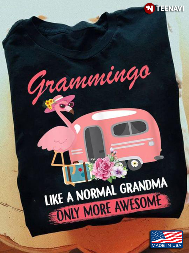 Flamingo Grammingo Like A Normal Grandma Only More Awesome