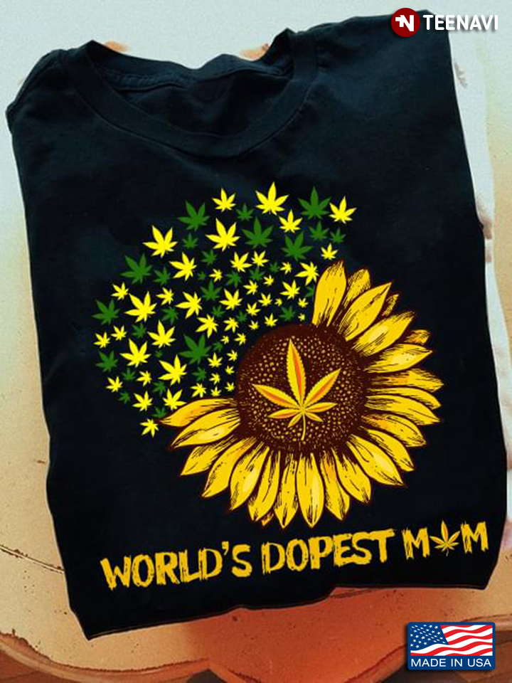 World's Dopest Mom Sunflower Cannabis