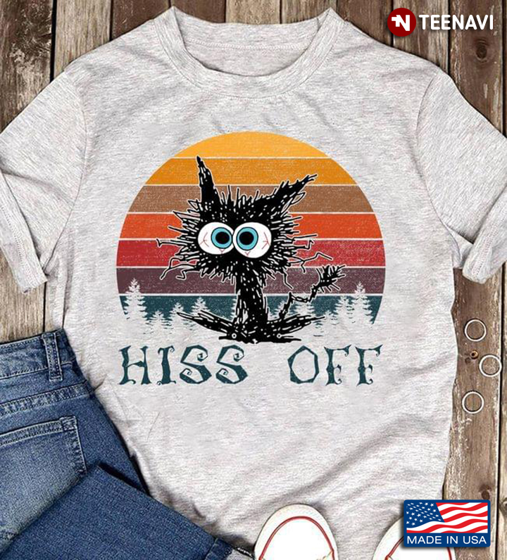 Vintage Funny Cat Hiss Off for Cat Lover