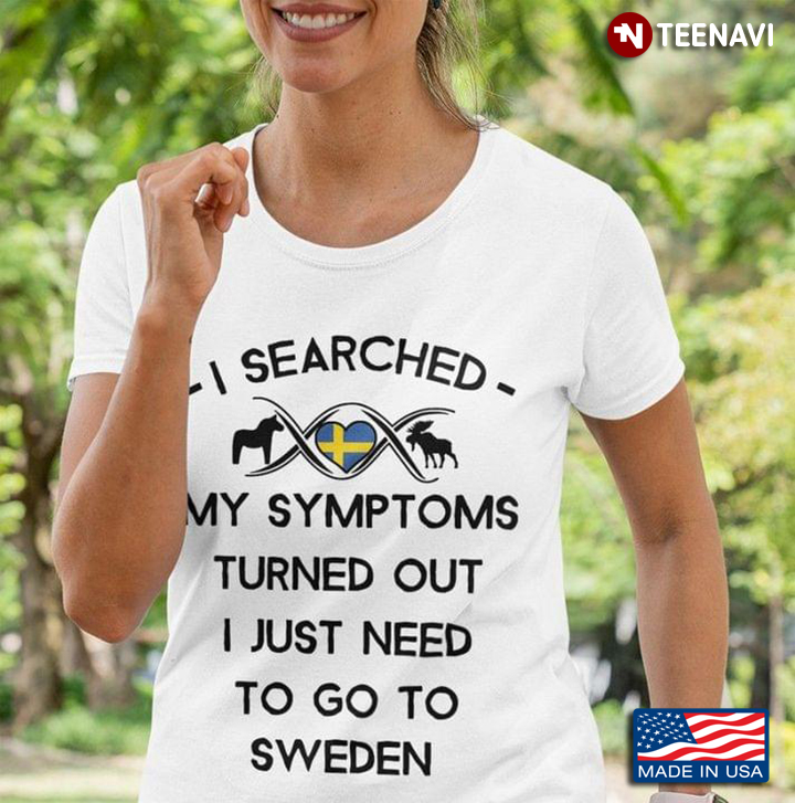 I Searched My Symptoms Turned Out I Just Need To Go To Sweden