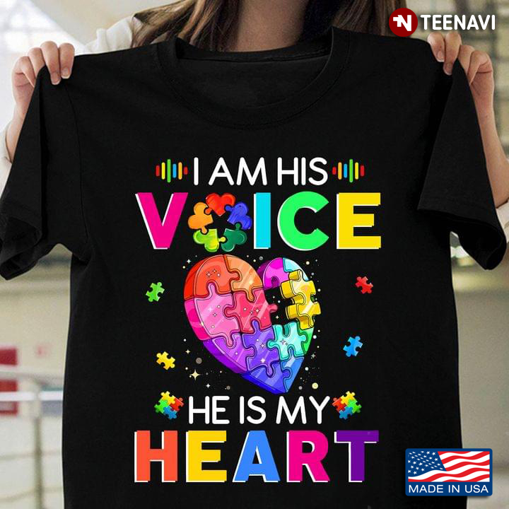 Autism Awareness I Am His Voice He Is My Heart