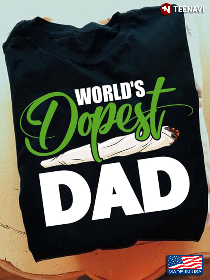 World's Dopest Dad Smoking Weed