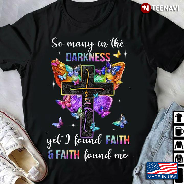 Butterfly Cross So Many In The Darkness Yet I Found Faith And Faith Found Me