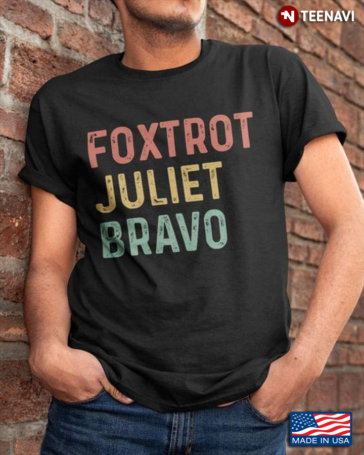 Foxtrot Juliet Bravo Funny FJB Anti Biden