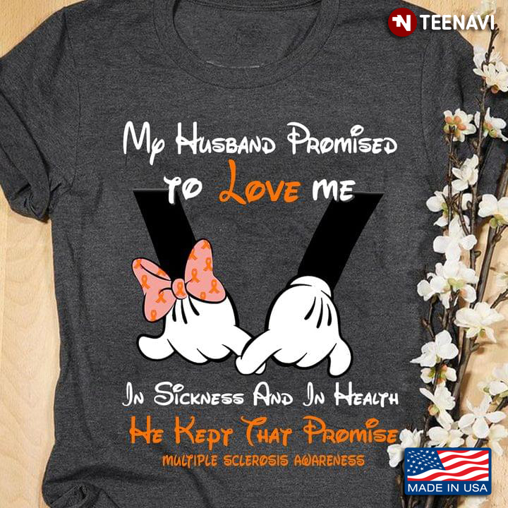 My Husband Promised To Love Me In Sickness Multiple Sclerosis Awareness