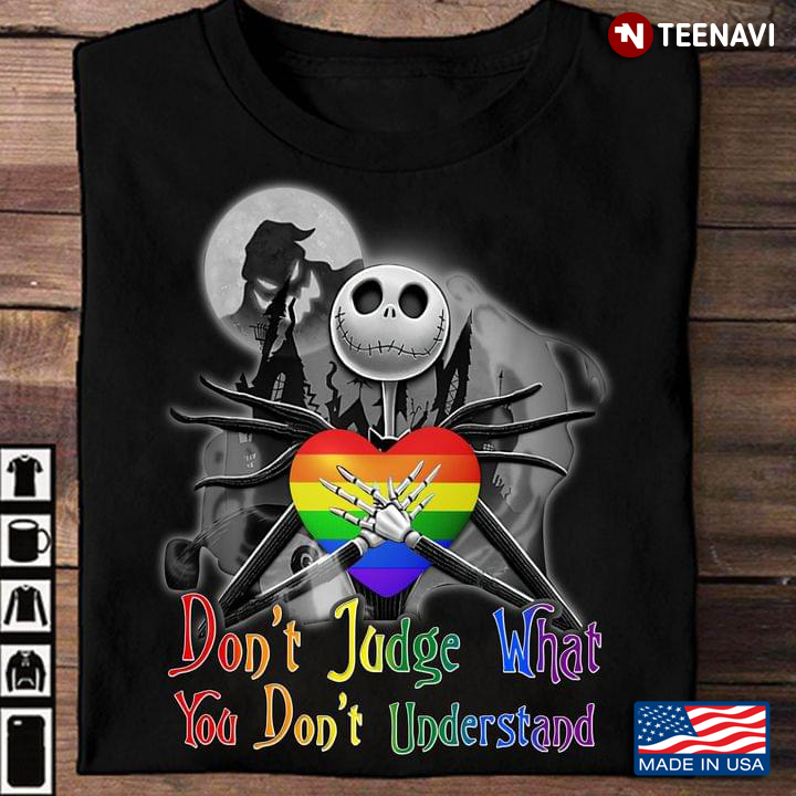 Jack Skellington LGBT Don't Judge What You Don't Understand T-Shirt