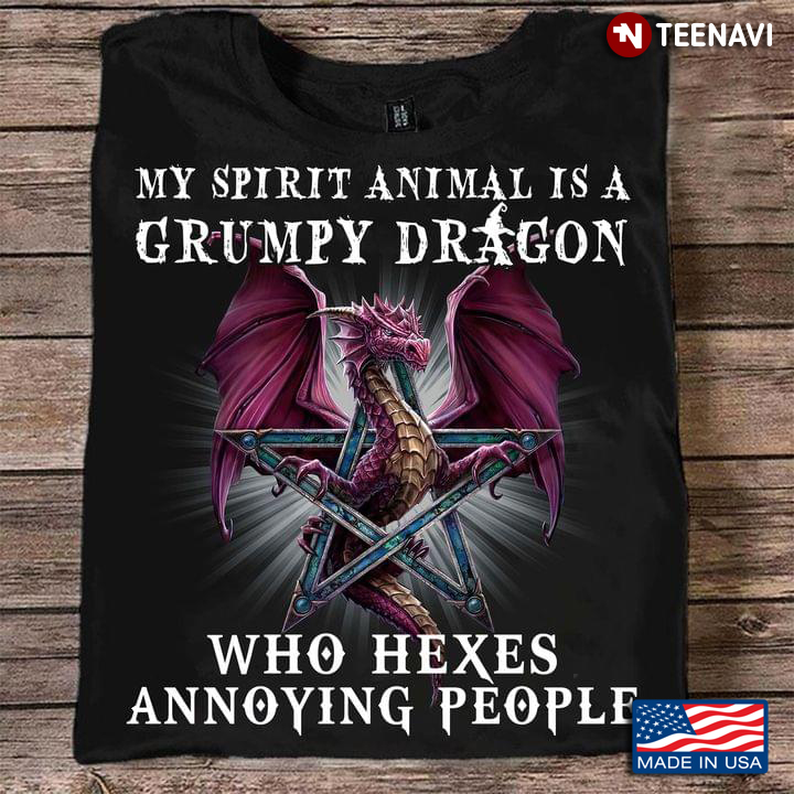 My Spirit Animal Is A Grumpy Dragon Who Hexes Annoying People