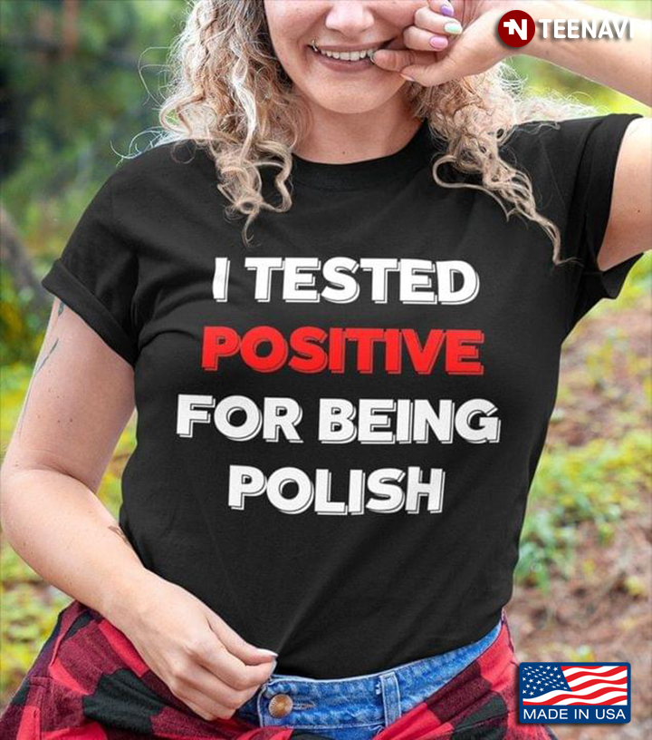 I Tested Positive For Being Polish