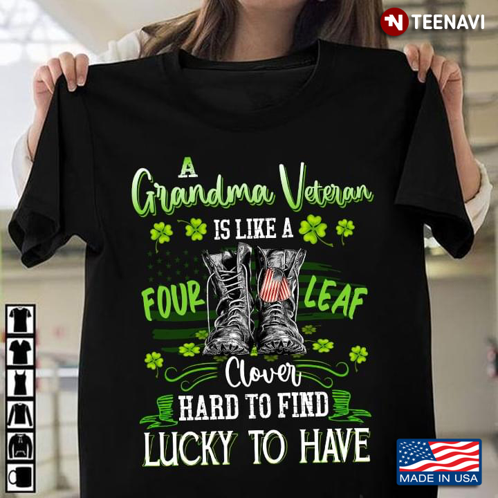 A Grandma Veteran Is Like A Four Leaf Clover Hard To Find Lucky To Have