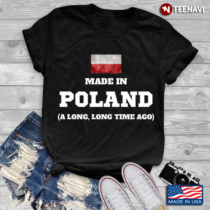 Made In Poland A Long Long Time Ago