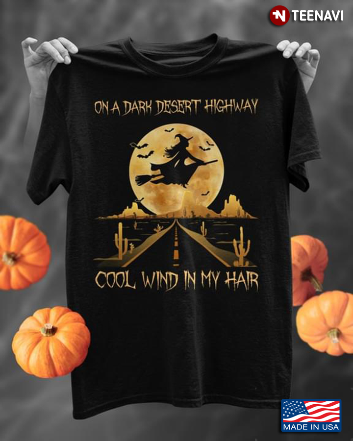 Witch On A Dark Desert Highway Cool Wind In My Hair for Halloween