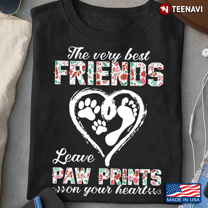 The Every Best Friends Leave Paw Prints On Your Heart for Dog Lover