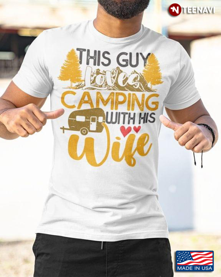 This Guy Loves Camping With His Wife