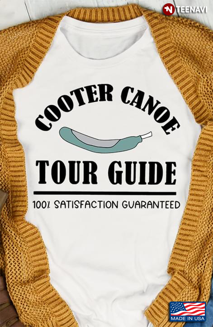 Cooter Canoe Tour Guide 100% Satisfaction Guaranteed