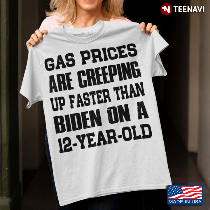 Gas Prices Are Creeping Up Faster Than Biden On A 12-Year-Old