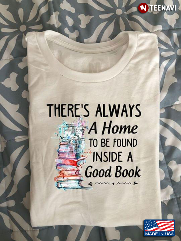 There's Always A Home To Be Found Inside A Good Book