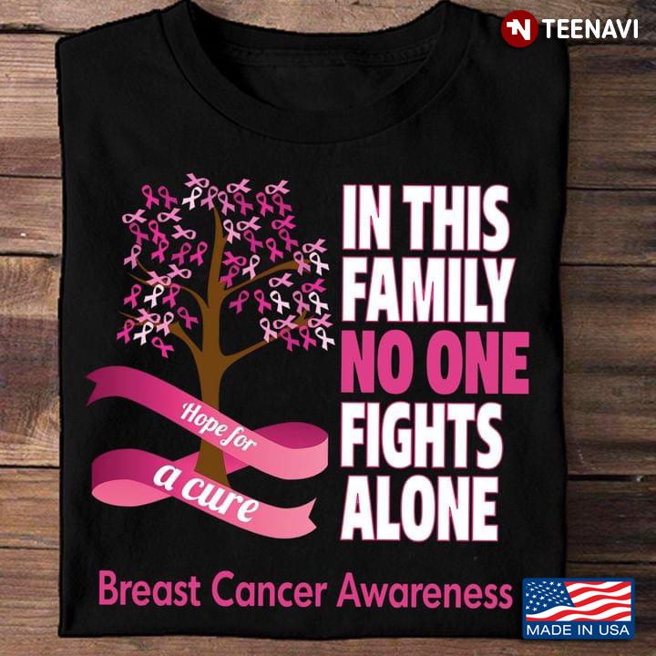 Hope For A Cure In This Family No One Fights Alone Breast Cancer Awareness