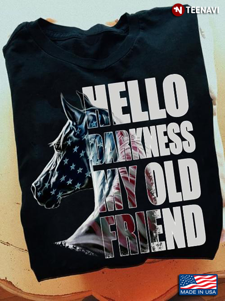 Horse Hello Darkness My Old Friend for Horse Lover