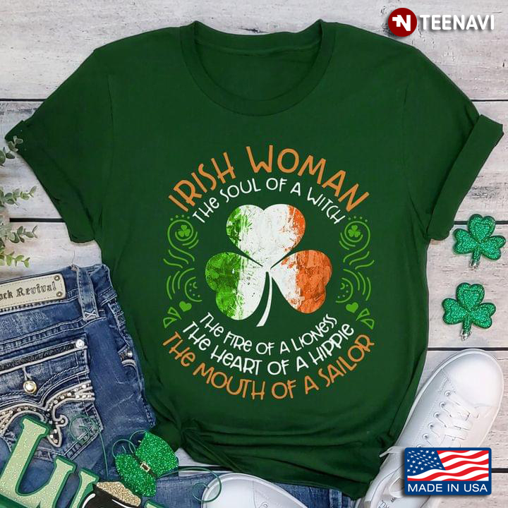 Irish Woman The Soul Of A Witch The Fire Of A Lioness The Heart Of A Hippie