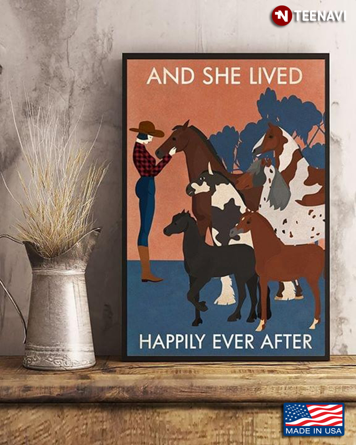 Vintage Cowgirl With Horses Around And She Lived Happily Ever After