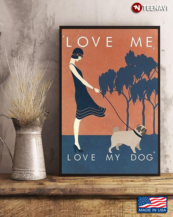 Vintage Girl With Pug Dog Love Me Love My Dog