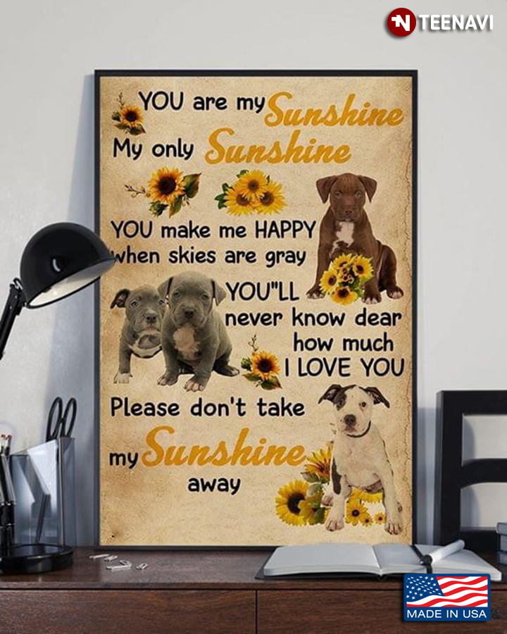 Vintage Pit Bull Dogs And Sunflowers You Are My Sunshine