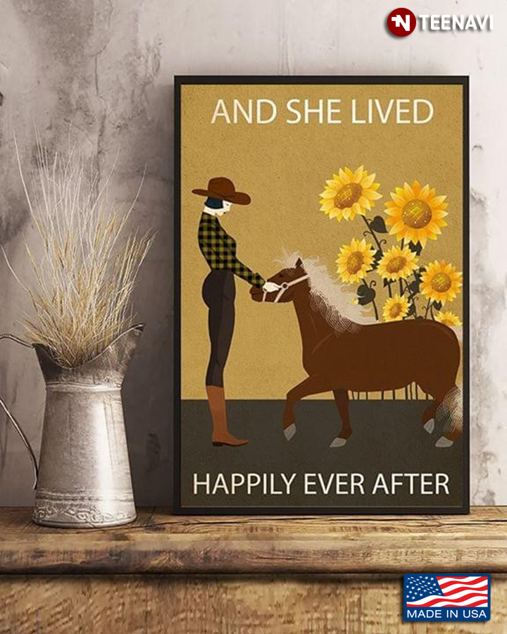 Cowgirl With Little Brown Horse & Sunflowers And She Lived Happily Ever After