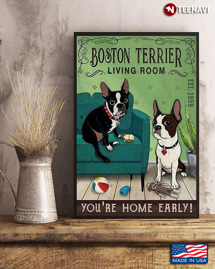 Vintage Boston Terrier Living Room You're Home Early!
