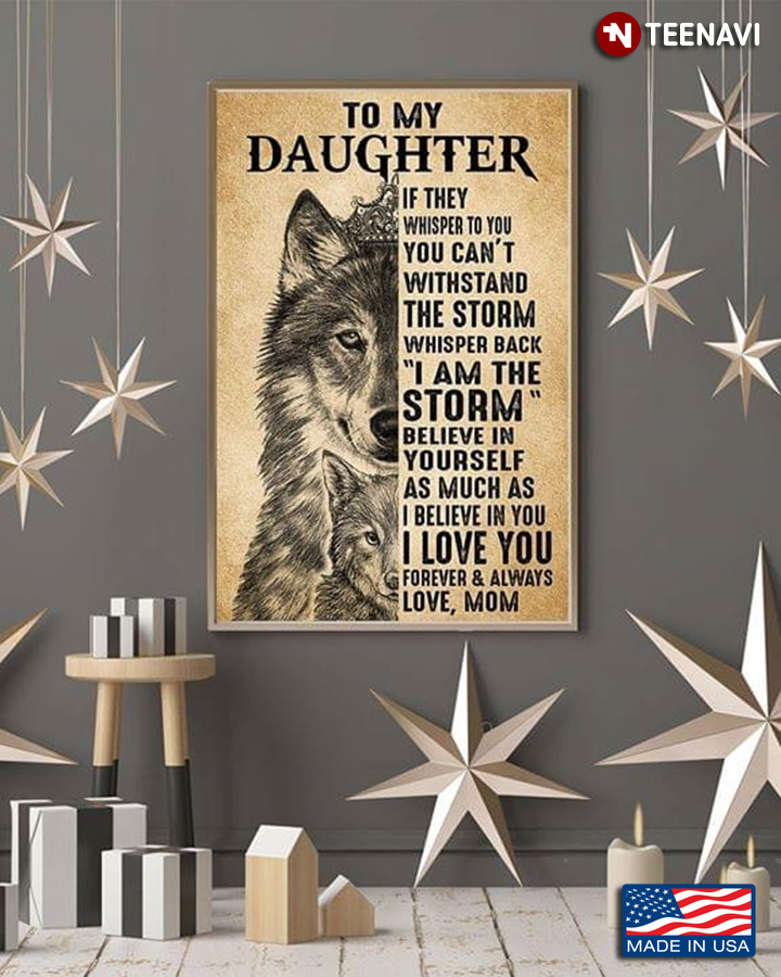 Wolf To My Daughter If They Whispered To You You Can’t Withstand The Storm