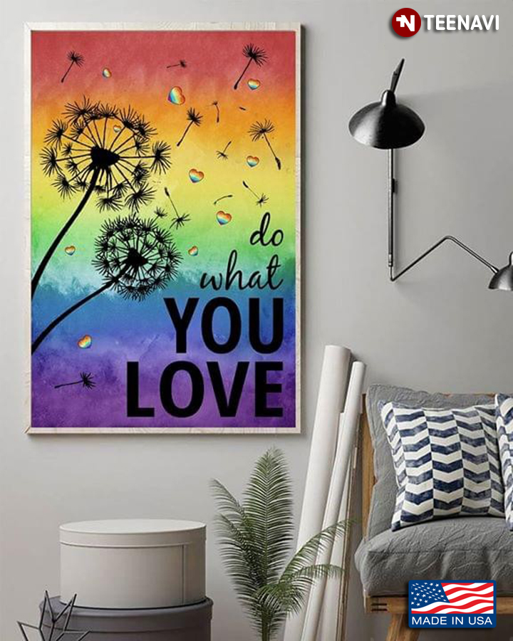 LGBT Dandelion Flowers Spreading Seeds Do What You Love