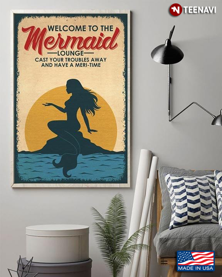 Welcome To The Mermaid Lounge Cast Your Troubles Away & Have A Meri-time