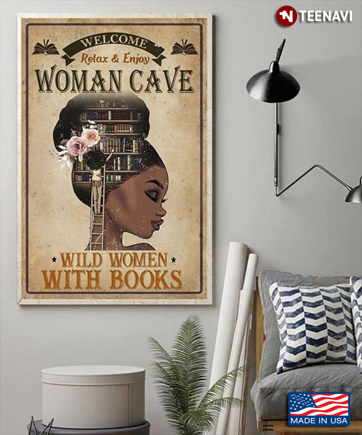 Welcome Relax & Enjoy Woman Cave Wild Women With Books