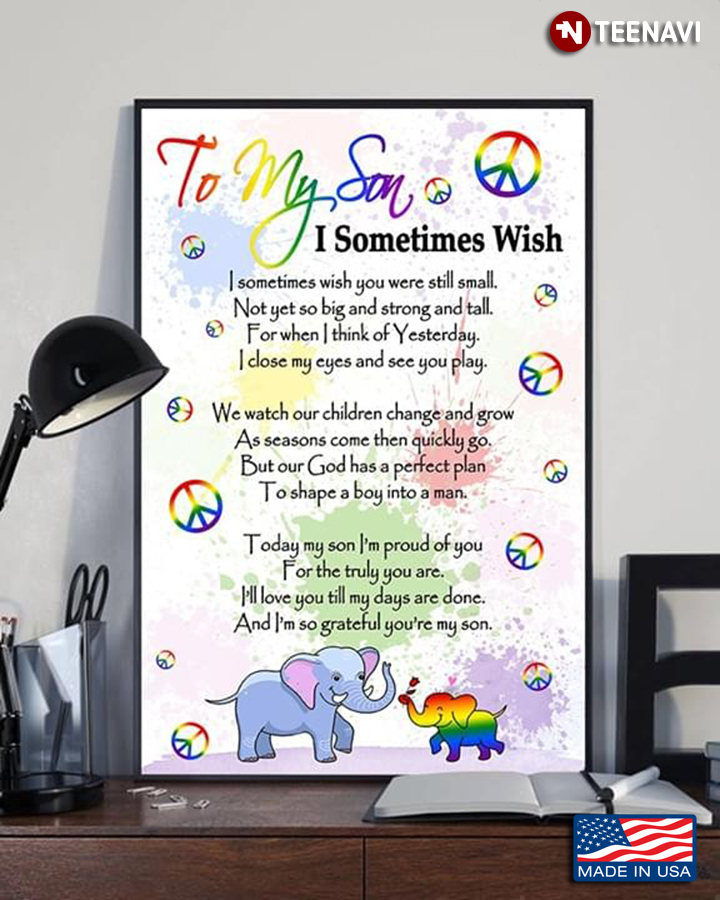 LGBT Hippie Elephant Parent & Baby To My Son I Sometimes Wish You Were Still Small