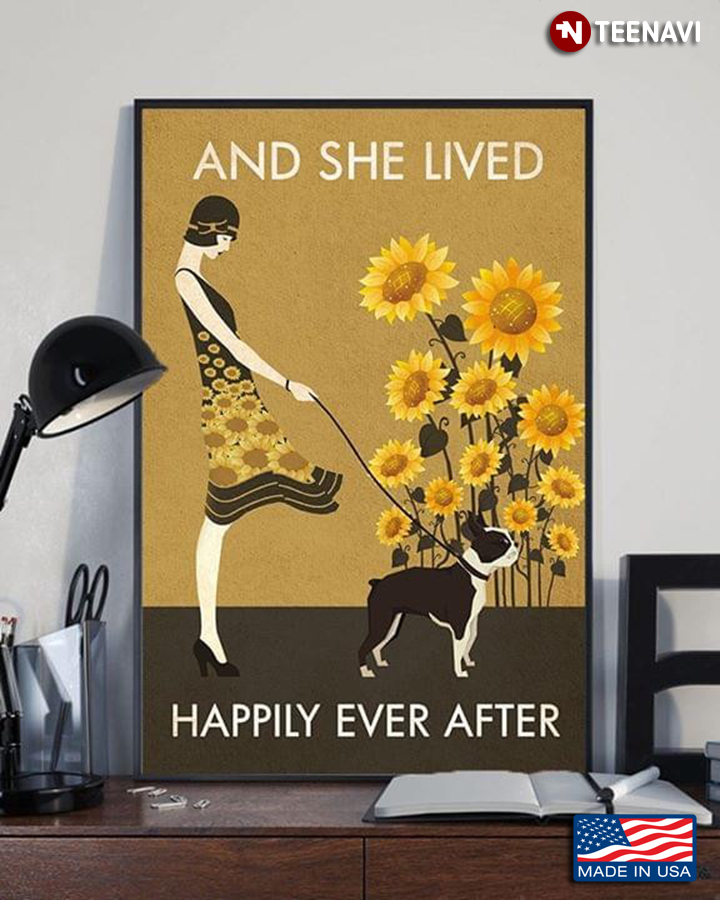 Girl With Boston Terrier & Sunflowers And She Lived Happily Ever After
